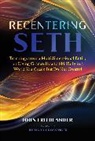 John Friedlander - Recentering Seth
