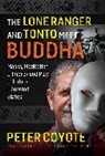 Peter Coyote - The Lone Ranger and Tonto Meet Buddha