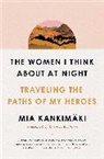 Mia Kankimaki, Mia/ Robinson Kankimaki, Mia Kankimäki - The Women I Think About at Night