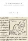 Peter Goodrich, Emanuele Conte, Peter Goodrich, Mayali Laurent - A Cultural History of Law in the Early Modern Age