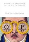 Nigel Dodd, Bill Maurer, Federico Neiburg, Nigel Dodd, Federico Neiburg - A Cultural History of Money in the Age of Empire