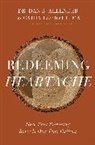 Dan B. Allender, Dr. Dan B. Allender, PLLC Allender, Cathy Loerzel - Redeeming Heartache