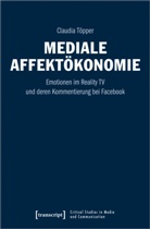 Claudia Töpper - Mediale Affektökonomie