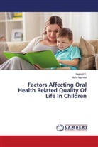 Nidhi Agarwal, NAJROOF K, Najroof K. - Factors Affecting Oral Health Related Quality Of Life In Children