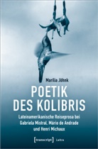 Dr Marília Jöhnk, Marília Jöhnk - Poetik des Kolibris