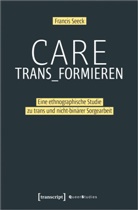 Francis Seeck - Care trans_formieren