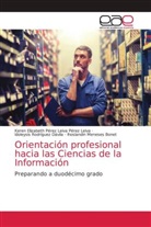 Ihoslandin Meneses Bonet, Keren Elizabeth Pérez Lei Pérez Leiva, Keren Elizabeth Pérez Leiva Pérez Leiva, Idoleysis Rodríguez Dávila - Orientación profesional hacia las Ciencias de la Información
