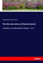 Charles Darwin, Francis Darwin - The Life and Letters of Charles Darwin