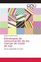 Alejandra Montilla Morado - Estrategias de comunicación de las marcas de moda de lujo