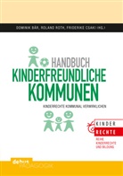 Dominik Bär, Friderike Csaki, Rolan Roth, Roland Roth - Handbuch kinderfreundliche Kommunen
