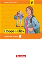 Doppel-Klick - Das Sprach- und Lesebuch - Mittelschule Bayern - 9. Jahrgangsstufe Arbeitsheft mit Lösungen - Für Regelklassen