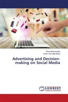 Iveren Carmella Bulya, Shiva Ilkhanizadeh - Advertising and Decision-making on Social Media