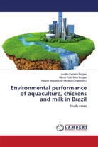 Aurélio Ferreira Borges, Raquel Nogueira de Moraes (Organizers), Raquel Nogueira de Moraes (Organizers)., Marco Túlio Silva Borges - Environmental performance of aquaculture, chickens and milk in Brazil