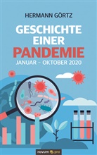 Hermann Görtz, Hermann Götz - Geschichte einer Pandemie