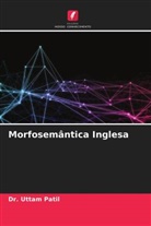 Dr. Uttam Patil, Uttam Patil - Morfosemântica Inglesa