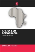 DANHAN O. Charles - ÁFRICA SEM DEMOCRACIA