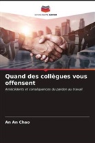 An An Chao - Quand des collègues vous offensent