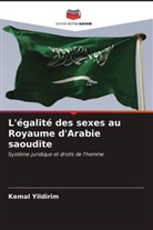 Kemal Yildirim - L'égalité des sexes au Royaume d'Arabie saoudite