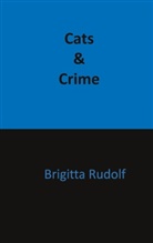 Brigitta Rudolf - Cats and Crime