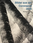 Eberhard Löser - Bilder aus der Coronazeit 2020