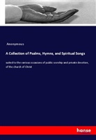 Anonymous - A Collection of Psalms, Hymns, and Spiritual Songs