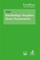 Ute Jasper, Johannes Baumann, Reinhard Böhle u a, Ute Jasper - Nachhaltige Vergaben - Green Procurement