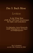 Martin Luther, Martin Luther 1545, Antoni Katharina Tessnow, Antonia Katharina Tessnow, Antonia Katharina Tessnow - Das 3. Buch Mose, Leviticus, das 3. Gesetzbuch aus der Bibel - In der Wüste Sinai erhält das Volk Israel Anweisungen für Opfer und Gottesdienst