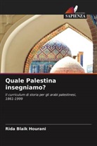 Rida Blaik Hourani - Quale Palestina insegniamo?