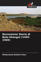 Mohammed Ibrahim Umer - Recensione Storia di Bela-Shangul (1405-1960)