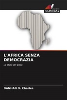 DANHAN O. Charles - L'AFRICA SENZA DEMOCRAZIA