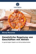 Alexej Maxurow - Gesetzliche Regelung von Geschäften mit Aktien