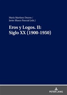Javier Blasco Pascual, Mar Martínez Deyros - Eros y Logos. II: Siglo XX (1900-1950)