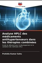 Prafulla Kumar Sahu - Analyse HPLC des médicaments antihypertenseurs dans les thérapies combinées