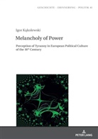 Igor K¿kolewski, Igor Kakolewski, Anna Wolff-Poweska - Melancholy of Power