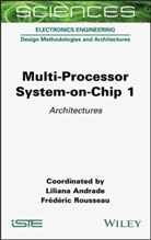 Lilian Andrade, Liliana Andrade, Frederic Rousseau - Multi-Processor System-on-Chip 1