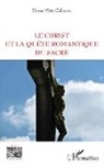 Diana Mite Colceriu - Le Christ et la quête romantique du sacré