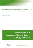 Adrian Czardybon - Definiteness in a Language without Articles - A Study on Polish