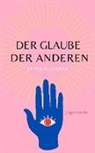 Jürgen Große - Der Glaube der anderen