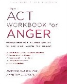 Manuela O'Connell, Manuela Walser O''connell, Robyn D Walser, Robyn D. Walser, Robyn D./ O'Connell Walser - The ACT Workbook for Anger