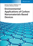 Chaudery M. Hussain, Chaudhery M. Hussain, Chaudhery Mustansar Hussain, M Hussain, M Hussain, Shadpou Mallakpour... - Environmental Applications of Carbon Nanomaterials-Based Devices