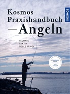 Florian Läufer - Kosmos Praxishandbuch Angeln
