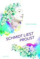 Jochen Schmidt - Schmidt liest Proust