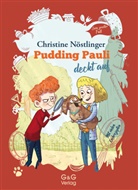 Christine Nöstlinger, Barbara Fisinger - Pudding Pauli deckt auf