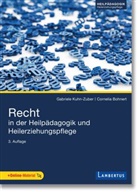 Cornelia Bohnert, Gabriel Kuhn-Zuber, Gabriele Kuhn-Zuber - Recht in der Heilpädagogik und Heilerziehungspflege