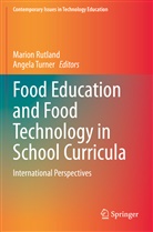 Mario Rutland, Marion Rutland, Turner, Turner, Angela Turner - Food Education and Food Technology in School Curricula