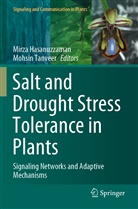 Mirz Hasanuzzaman, Mirza Hasanuzzaman, Tanveer, Tanveer, Mohsin Tanveer - Salt and Drought Stress Tolerance in Plants