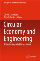 J. Paulo Davim, Carolin Machado, Carolina Machado, Paulo Davim, Paulo Davim - Circular Economy and Engineering