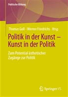 Friedrichs, Friedrichs, Werner Friedrichs, Thoma Goll, Thomas Goll - Politik in der Kunst - Kunst in der Politik
