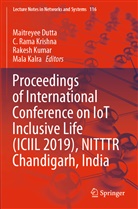 Maitreyee Dutta, Mala Kalra, C. Rama Krishna, Rakesh Kumar, Rakesh Kumar et al, Rama Krishna... - Proceedings of International Conference on IoT Inclusive Life (ICIIL 2019), NITTTR Chandigarh, India