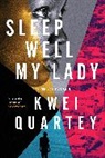Kwei Quartey - Sleep Well, My Lady